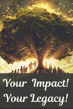 Your Impact! Your Legacy!: Bible Study