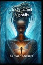 The Spiritual Chrysalis