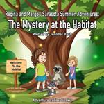Sarasota Summer Adventures: The Mystery at the Habitat: Adventure Series: Book 2