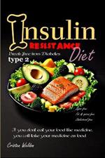 Insulin Resistance Diet: Break Free from Diabetes type 2