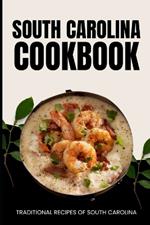 South Carolina Cookbook: Traditional Recipes of South Carolina