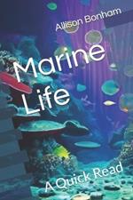 Marine Life: A Quick Read