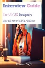 Interview Guide for UI/UX designers: 100 Questions and Answers