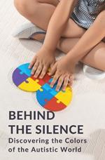 Behind the Silence: Discovering the Colors of the Autistic World