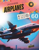 Power Planes: Coloring Book for Kids and Adults To relax, more than 60 illustrations: Family gift, For fans, 132 pages, 8.5