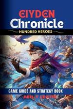 Eiyden Chronicle: HUNDRED HEROES: Game Guide and Strategy book