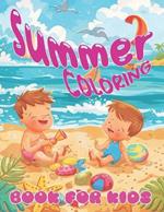 Summer Coloring Book For Kids: Dive into Beach Days, Popsicles & Play! Color Your Way Through the Best Season Ever!