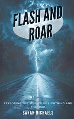 Flash and Roar: Exploring the Science of Lightning and Thunder