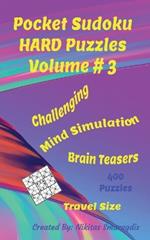 Pocket Sudoku HARD Volume 3: For Teens, Adults, Seniors Traveling Vacationing Commuting Mind Challenging