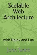 Scalable Web Architecture: with Nginx and Lua