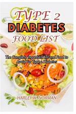 Type 2 Diabetes Food List: The Complete Ingredient list and Food to Avoid For Type 2 Diabetes
