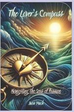 The Lover's Compass: Navigating the Seas of Passion