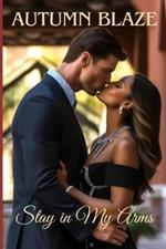 Stay In My Arms: Book 3