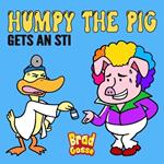 Humpy The Pig: Gets an STI