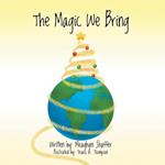 The Magic We Bring