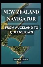 New Zealand Navigator: From Auckland to Queenstown