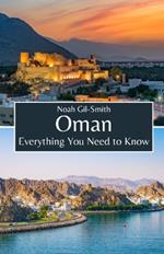 Oman: Everything You Need to Know
