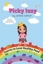 Picky Izzy: Learns to Love Healthy Food