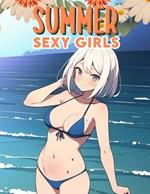 Sexy Girls Summer: Beachside Beauty- Explore the World of Summer Sensuality and Glamour - A Coloring Escape Filled with Playful Seduction!