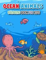 Cute Ocean Animals Coloring Book For Kids: Explore the Wonders Beneath: An Ocean Coloring Adventure for Kids