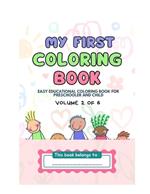 My First Coloring Book: Easy Educational Coloring Book for Preschooler and Child (Volume 2 of 6): My First Coloring Book Series
