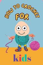 How to Crochet for Kids