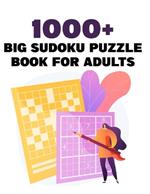 1000+ big Sudoku puzzle book for adults: Easy to Hard sudoku