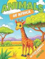 Animals Of Africa Coloring Book: Cute Animals Coloring Book For Children Age 4-12