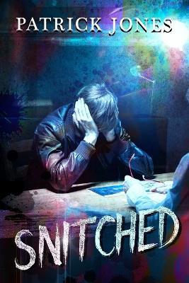 Snitched - Patrick Jones - cover