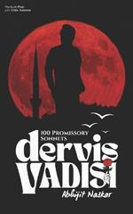 Dervis Vadisi: 100 Promissory Sonnets