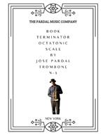 Book Terminator Octatonic Scale by Jose Pardal Trombone: New York