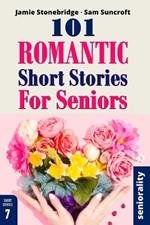 101 Romantic Short Stories for Seniors: Large Print easy to read book for Seniors with Dementia, Alzheimer's or memory issues