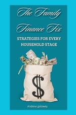 The Family Finance Fix: Strategies for Every Household Stage