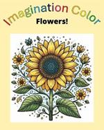 Imagination Color - Flowers!