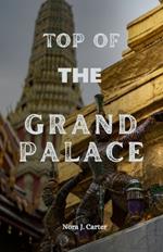 Top of the grand palace: A guide for tourists in Thai customs, festivals, art and architecture