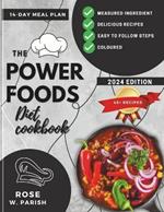 The Power Foods Diet Cookbook 2024: Easy delicious strategic recipes for effective weight loss