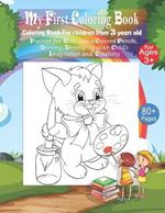 My First Simple & Big Coloring Book for Toddlers Fun & Easy Coloring Pages for Kids: Large and fun coloring pages for children. Universal coloring book for girls and boys.