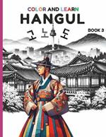 Color and learn Hangul Book 3: A Fun Coloring Book to Master Korean Alphabets and words for Beginners.