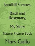 Sandhill Cranes, Basil and Rosemary, My Story: Nature Picture Book