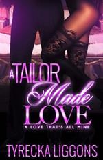 A Tailor Made Love: A Love That's All Mine