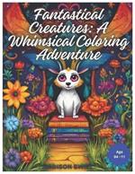 Fantastical Creatures: A Whimsical Coloring Adventure