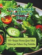 Cookbook Father's Day: 100+ Recipes Diverse Green Salad Options for Father's Day Festivities