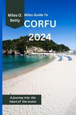 Miles Guide To Corfu 2024: A journey into the heart of the ionian