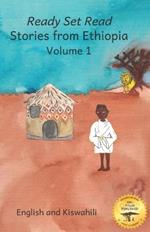 Stories From Ethiopia Volume I: Learning Lessons Through Fables, in English and Kiswahili