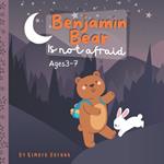 Benjamin Bear is Not Afraid
