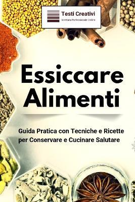 Essiccare Alimenti - Testi Creativi - ebook