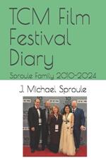 TCM Film Festival Diary: Sproule Family 2010-2024