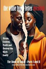 The Book of YaKol - The Willie Lynch Letter DECODED: The welfare state and the social engineering of modern day slaves