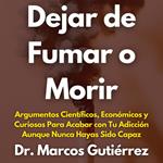 Dejar de Fumar o Morir