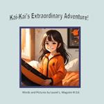 Kai-Kai's Extraordinary Adventure!